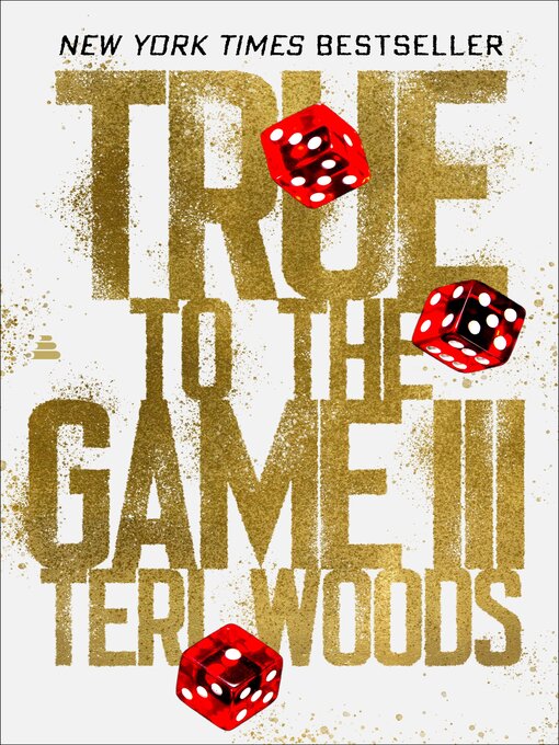 Title details for True to the Game III by Teri Woods - Available